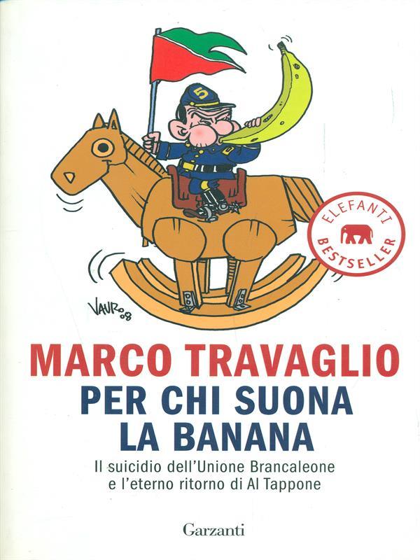 Per chi suona la banana. Il suicidio dell'Unione Brancaleone e l'eterno ritorno di Al Tappone