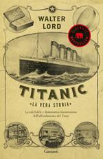 Titanic. La vera storia