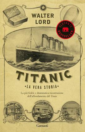 Titanic. La vera storia - Walter Lord - copertina
