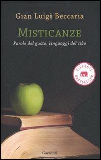 Misticanze. Parole del gusto, linguaggi del cibo - Gian Luigi Beccaria - copertina