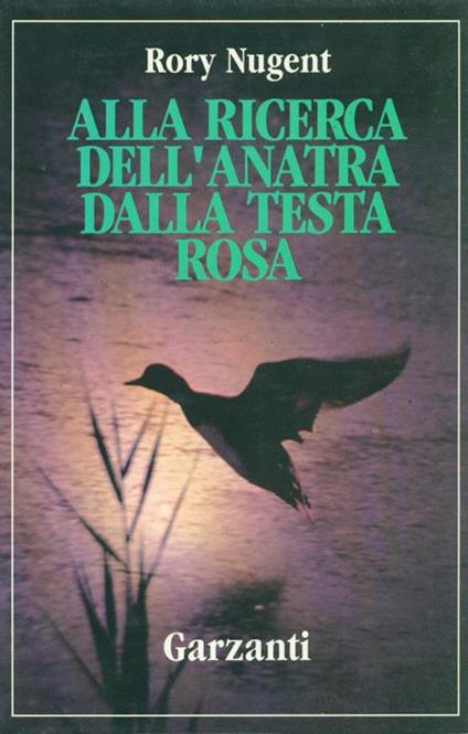 Alla ricerca dell'anatra dalla testa rosa - Nugent Rory - copertina