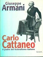 Carlo Cattaneo una biografia. Il padre del Federalismo italiano