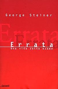 Errata. Una vita sotto esame - George Steiner - copertina