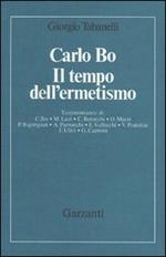 Carlo Bo. Il tempo dell'ermetismo