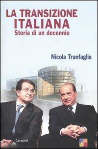 La transizione italiana. Storia di un decennio - Nicola Tranfaglia - copertina