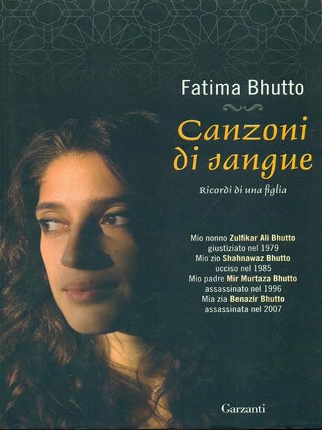 Canzoni di sangue. Ricordi di una figlia - Fatima Bhutto - 2