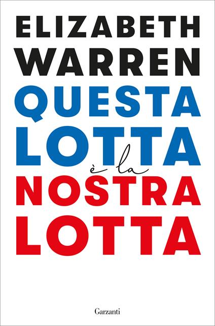 Questa lotta è la nostra lotta - Elizabeth Warren,Paolo Lucca - ebook