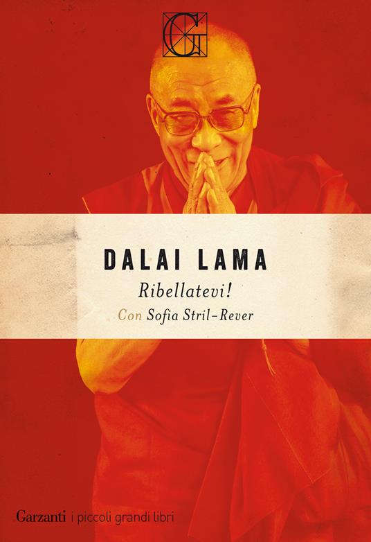 Ribellatevi! - Gyatso Tenzin (Dalai Lama),Sofia Stril-Rever - copertina