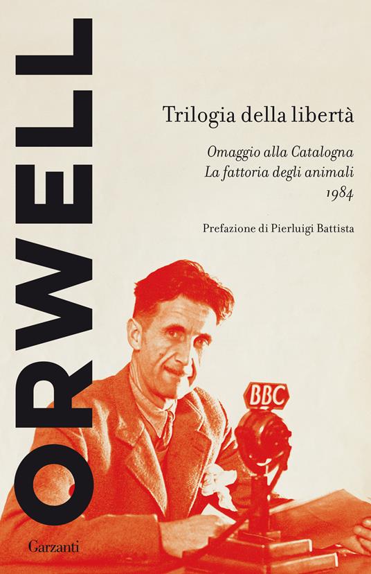 Trilogia della libertà: Omaggio alla Catalogna-La fattoria degli animali-1984 - George Orwell - copertina