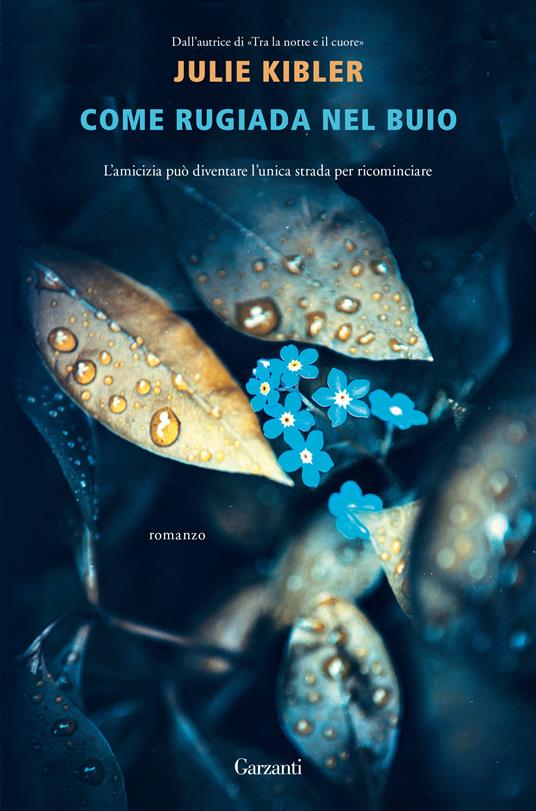 Come rugiada nel buio - Julie Kibler,Paola Bertante - ebook