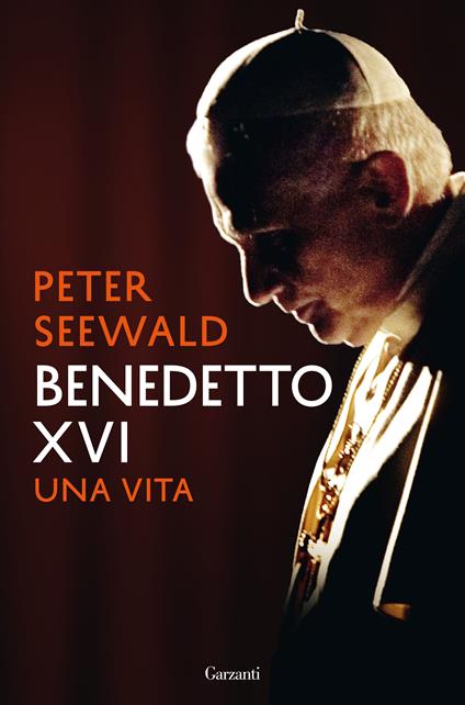 Benedetto XVI. Una vita - Peter Seewald,Giuliana Mancuso,Monica Manzella,Paola Rumi - ebook