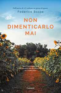 Libro Non dimenticarlo mai Federica Bosco