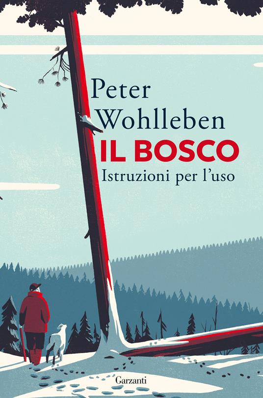 Il bosco. Istruzioni per l'uso - Peter Wohlleben,Giuliana Mancuso - ebook
