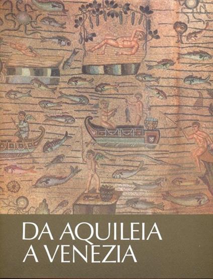 Da Aquileia a Venezia - copertina