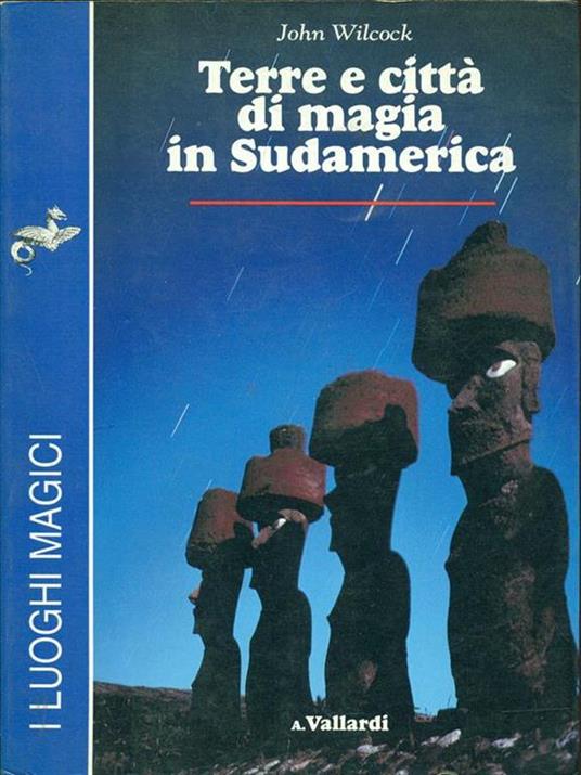  Terre e città di magia in Sudamerica -  John Wilcock - copertina