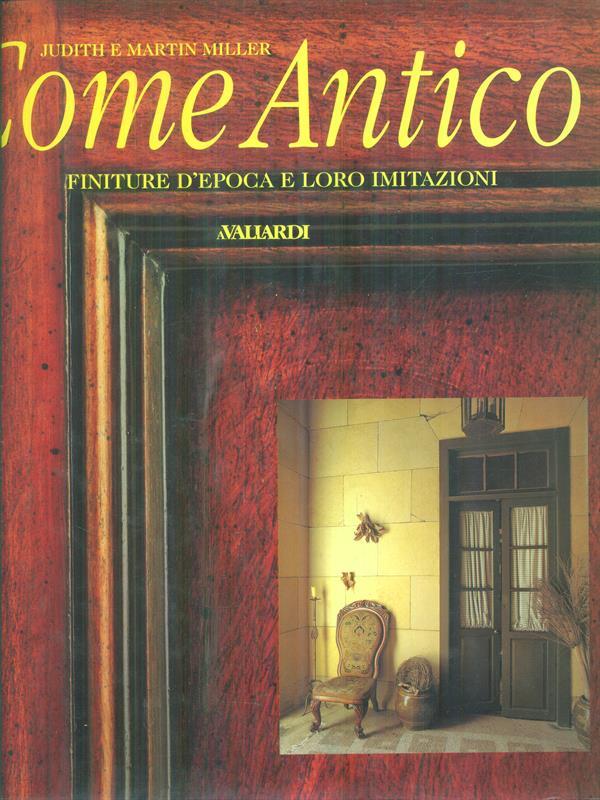 Come antico. Finiture d'epoca e loro imitazioni