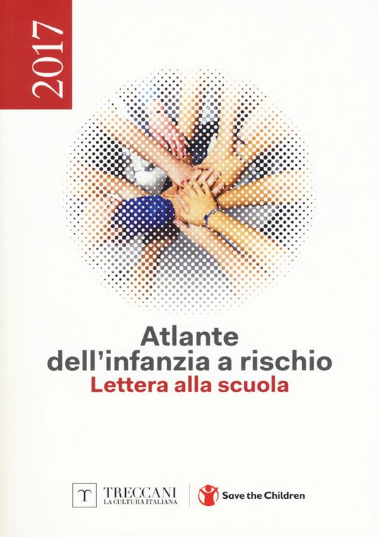 Atlante dell'infanzia a rischio 2017. Lettera alla scuola - copertina