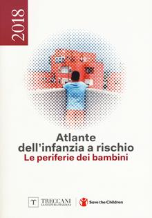 Atlante dell'infanzia a rischio 2018