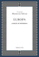 Europa. Luoghi della memoria