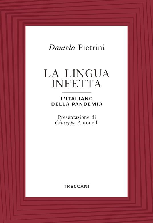 La lingua infetta. L'italiano della pandemia - Daniela Pietrini - copertina