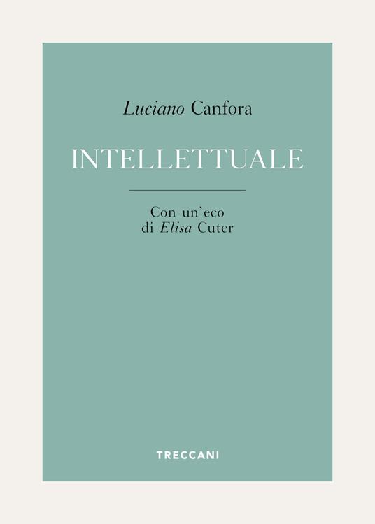 Intellettuale - Luciano Canfora - ebook