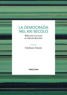 La democrazia del XXI secolo. Riflessioni sui temi di Alfredo Reichlin