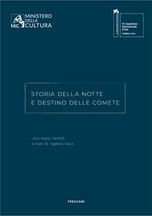 Storia della notte e destino delle comete. Gian Maria Tosatti. Ediz. italiana e inglese