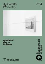 Quaderni d'arte italiana. Ediz. italiana e inglese. Vol. 4: Identità