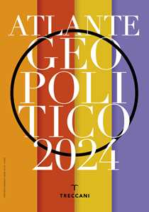 Libro Treccani. Atlante geopolitico 2024 