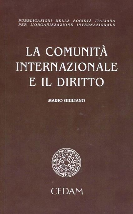 La comunità internazionale e il diritto - Mario Giuliano - copertina