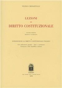 Lezioni di diritto costituzionale. Vol. 1: Introduzione di diritto costituzionale italiano - Vezio Crisafulli - copertina