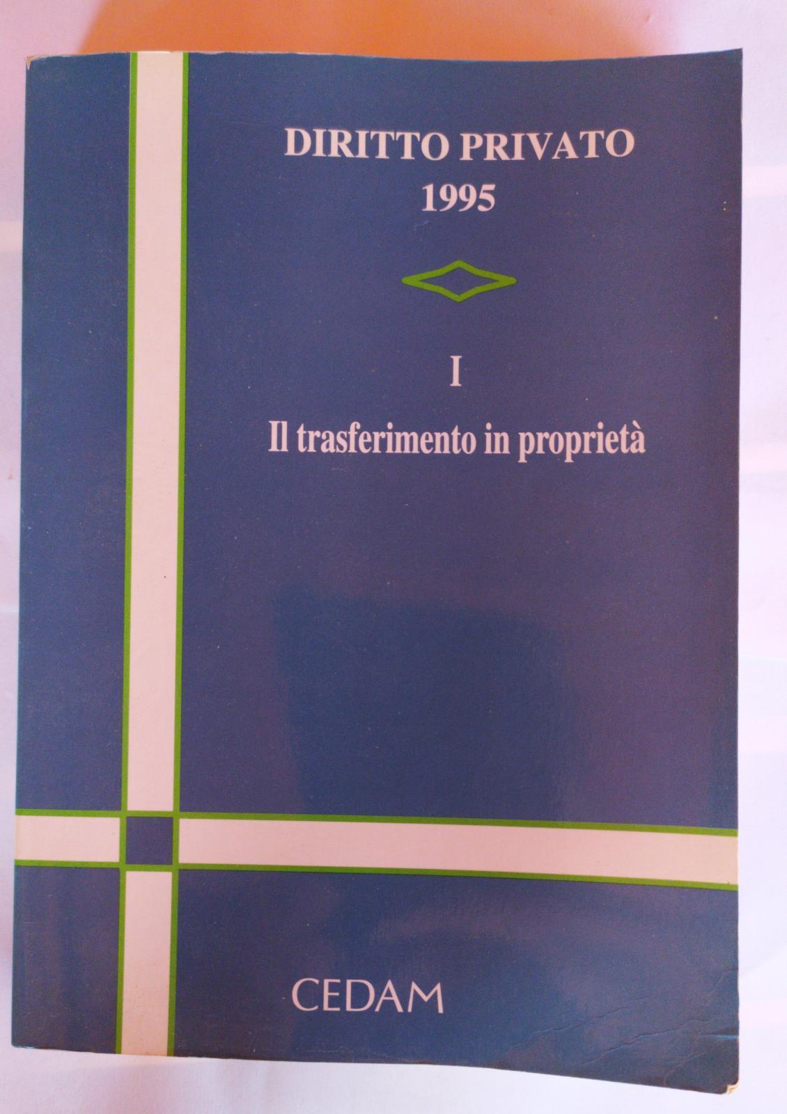 Diritto privato 1995. Vol. 1: Il trasferimento in proprietà