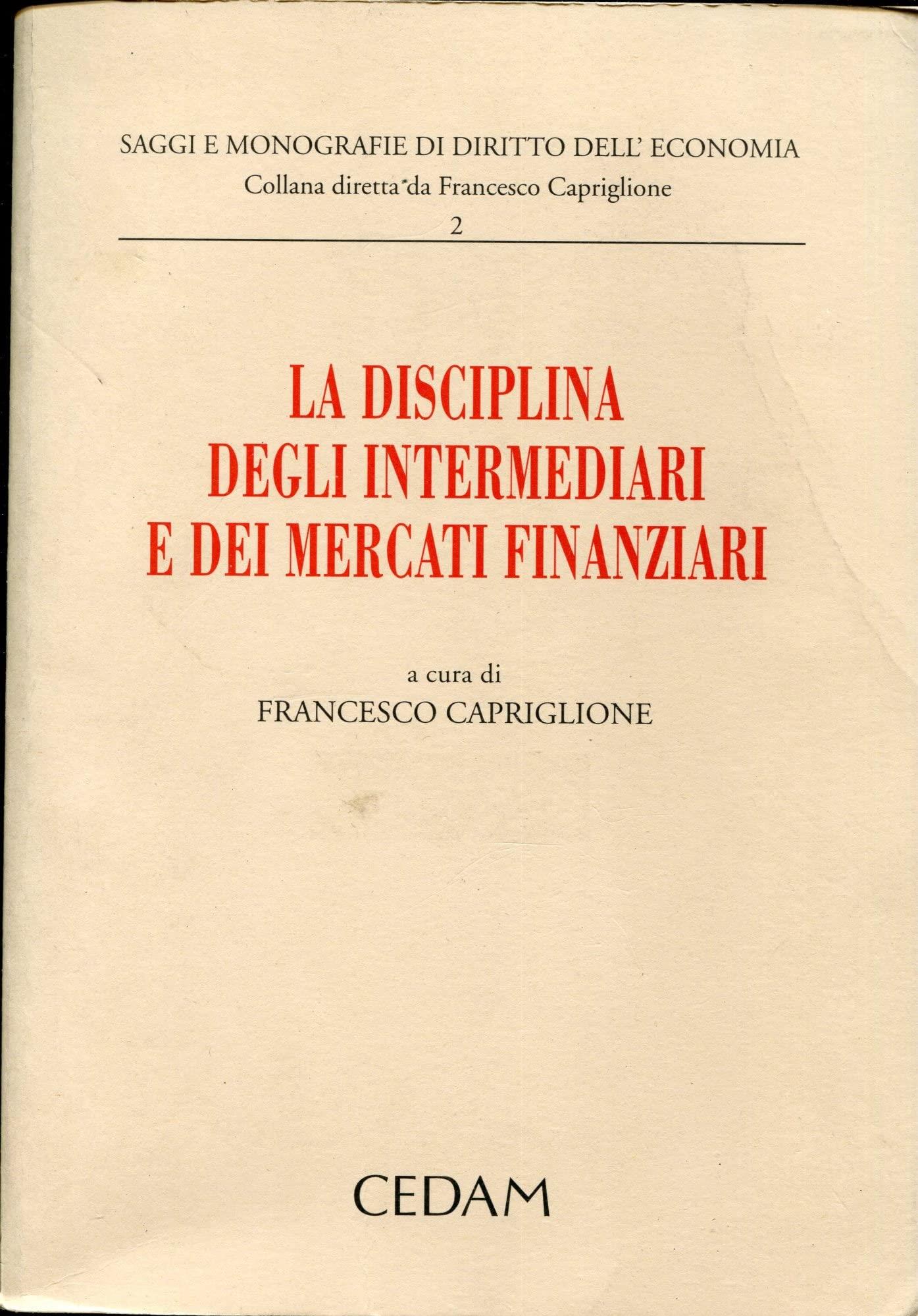 La disciplina degli intermediari e dei mercati finanziari. Commento al DL 23 luglio 1996, n. 415 di recepimento della direttiva Eurosim