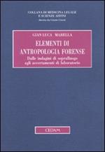 Elementi di antropologia forense. Dalle indagini di sopralluogo agli accertamenti di laboratorio