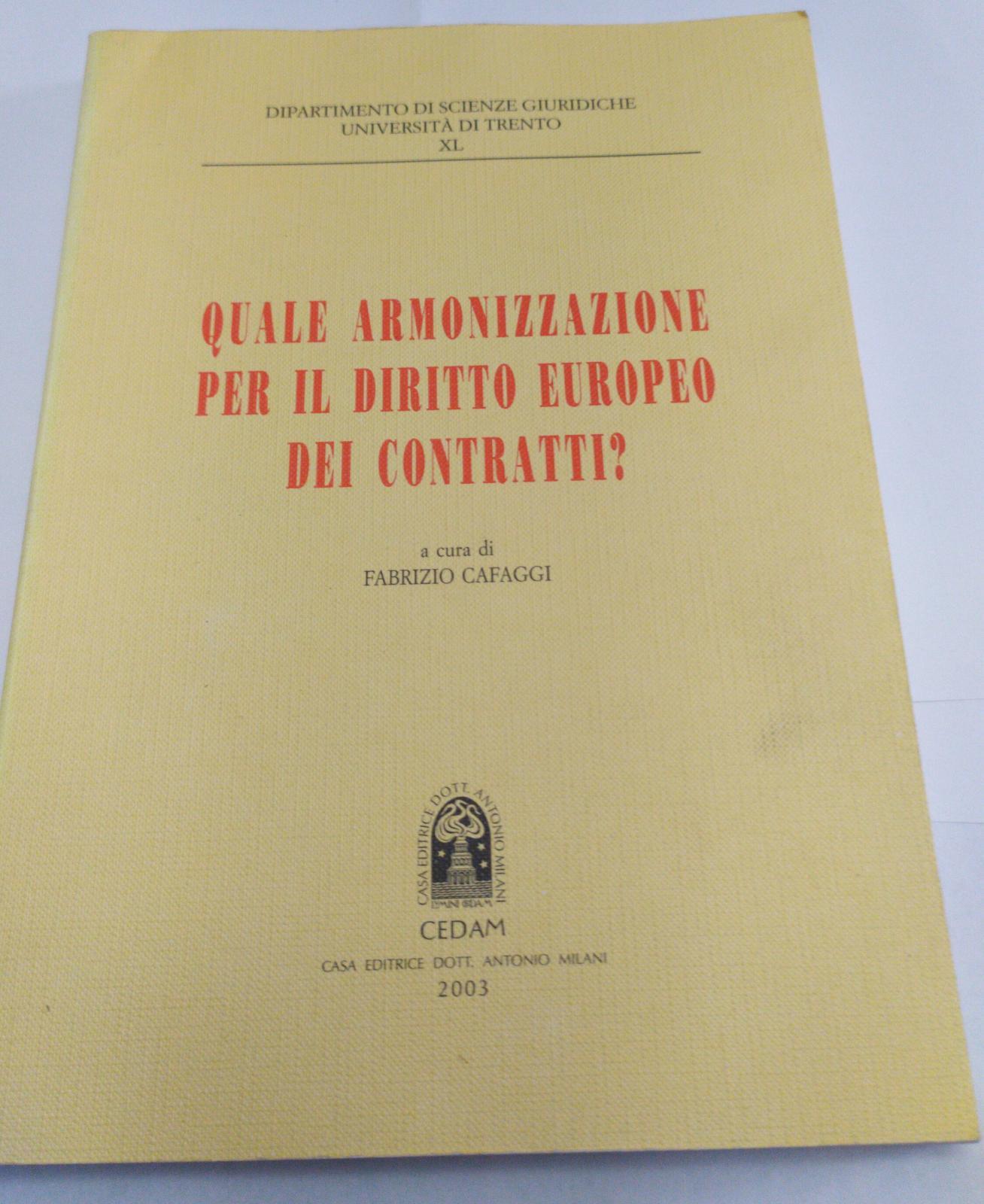 Quale armonizzazione per il diritto europeo dei contratti?