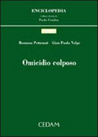 Omicidio colposo - Romano Pettenati,G. Paolo Volpe - copertina