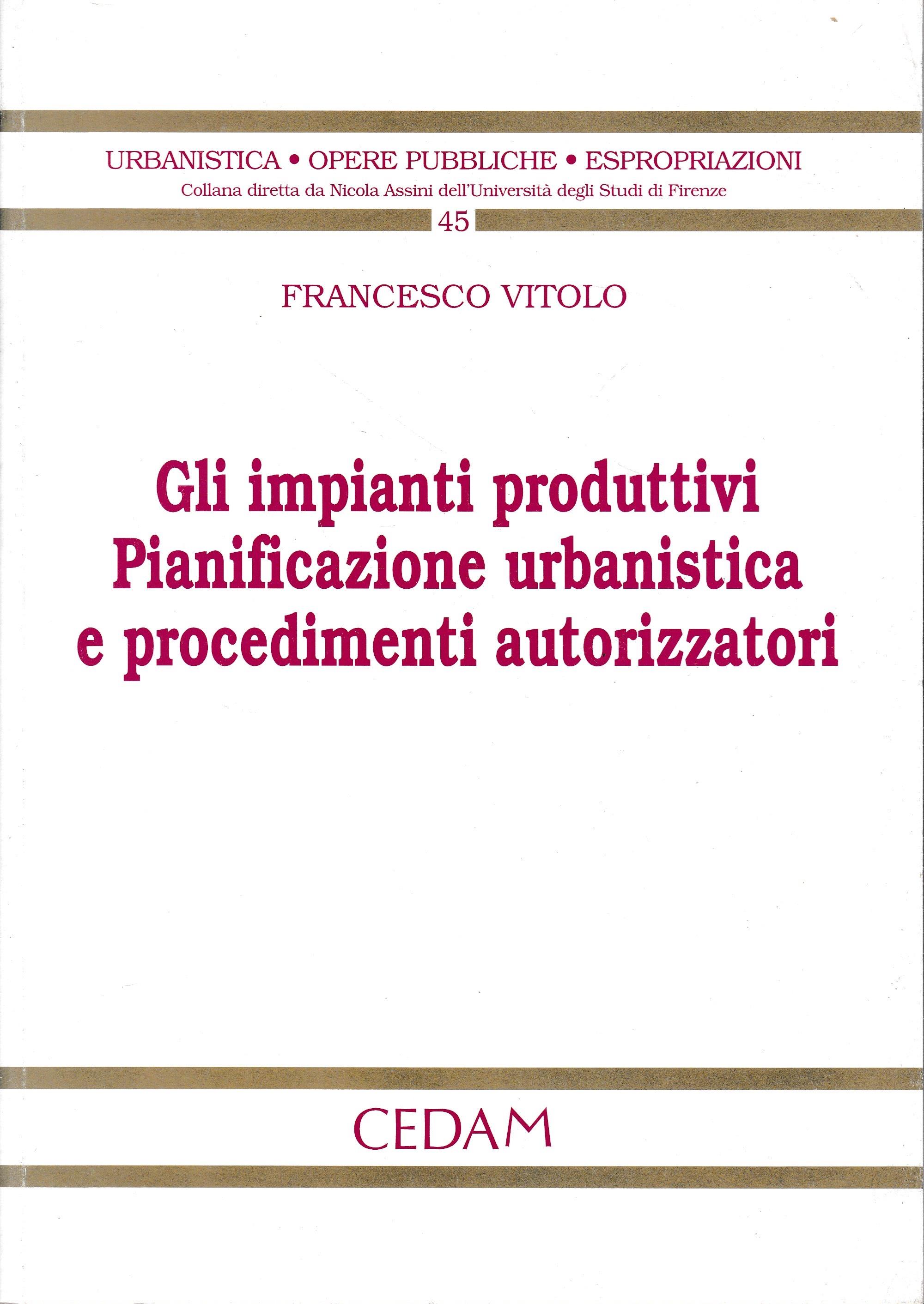 Gli impianti produttivi. Pianificazione urbanistica e procedimenti autorizzatori