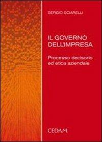 Il governo dell'impresa - Sergio Sciarelli - copertina