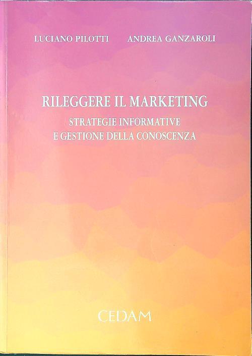 Rileggere il marketing. Strategie informative e gestione della conoscenza