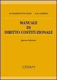 Manuale di diritto costituzionale - Manlio Mazziotti Di Celso,Giulio Maria Salerno - copertina