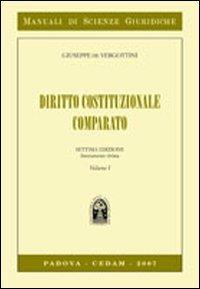 Diritto costituzionale comparato. Vol. 1 - Giuseppe De Vergottini - copertina