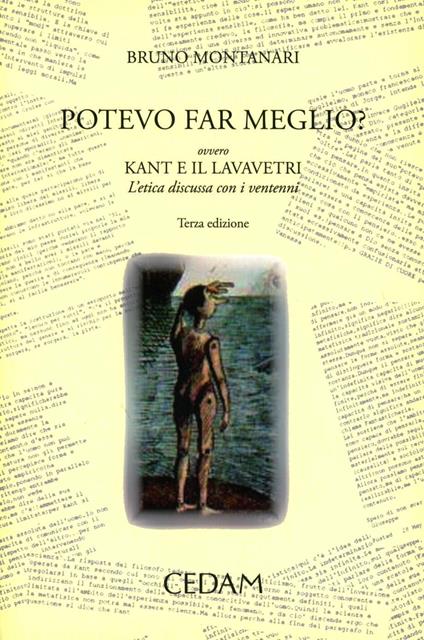 Potevo fare meglio? Ovvero Kant e il lavavetri. L'etica discussa con i ventenni - Bruno Montanari - copertina