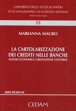 La cartolarizzazione dei crediti nelle banche. Natura economica e rilevazione contabile