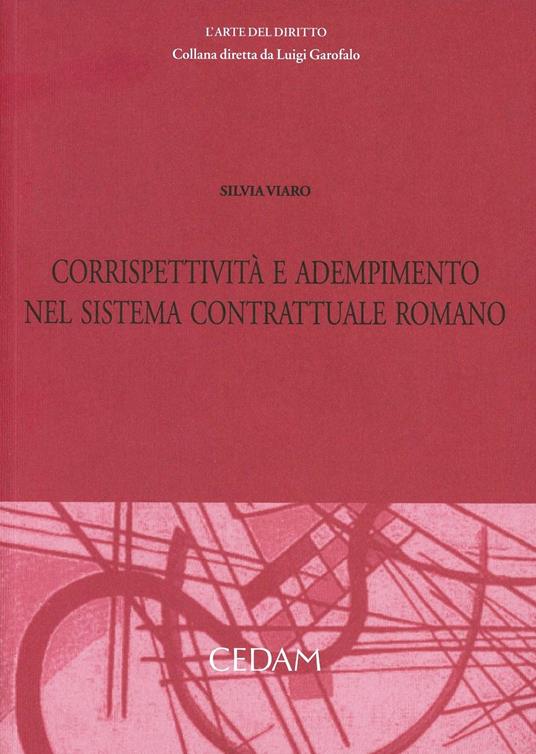 Corrispettività e adempimento del sistema contrattuale romano - Silvia Viaro - copertina