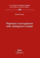 Libro Regresso e surrogazione nelle obbligazioni solidali Guido Corapi