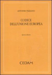 Codice dell'Unione Europea - Antonio Tizzano - copertina