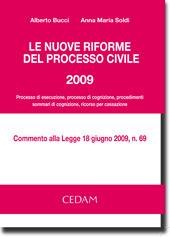 Le nuove riforme del processo civile 2009 - Alberto Bucci,Anna Maria Soldi - copertina