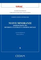 Libro Nuove minoranze. Immigrazione tra diversità culturale e coesione sociale Roberto Medda Windischer