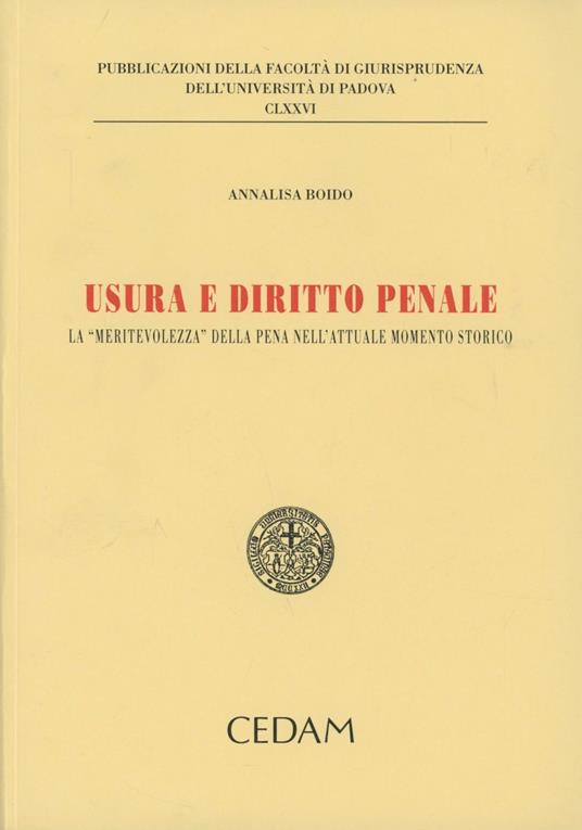 Usura e diritto penale. La «meritevolezza» della pena nell'attuale momento storico - Annalisa Boido - copertina