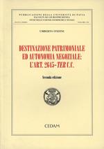 Destinazione patrimoniale ed autonomia negoziale: l'art. 2645-ter C.c.